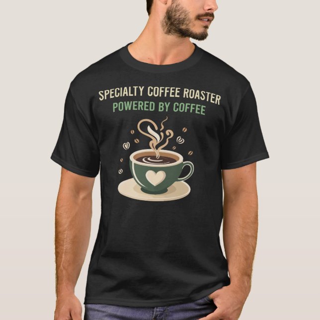 Powered By Coffee Specialty Coffee Roaster T-Shirt (Front)