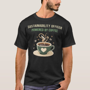 Powered By Coffee Sustainability Officer T-Shirt