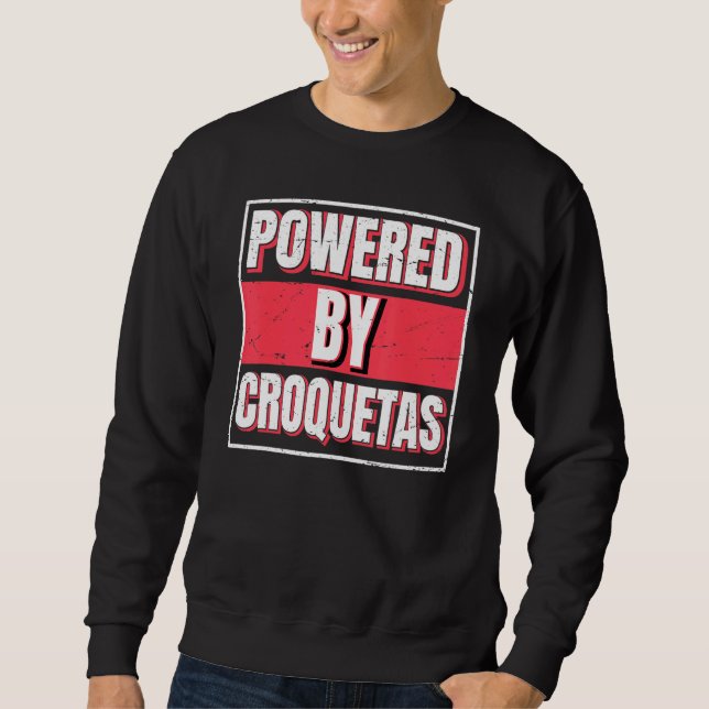Powered By Croquetas The Cuban Protein Bar Sweatshirt (Front)