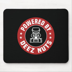 Powered By Deez Nuts - Funny Nutcracker Xmas Match Mouse Pad