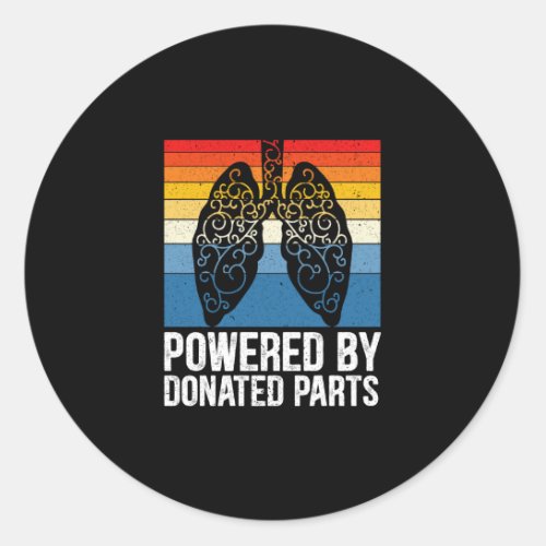 Powered By Donated Parts Lung Transplant Warrior Classic Round Sticker