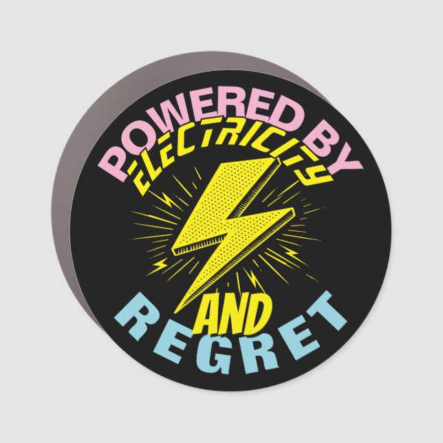 Powered By Electricity and Regret Funny Lightning Car Magnet (Front)