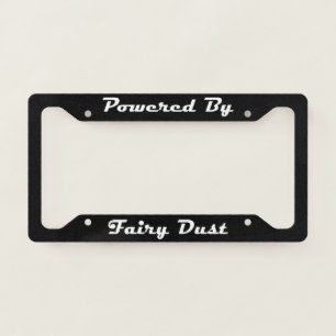 Powered By Fairy Dust License Plate Frame