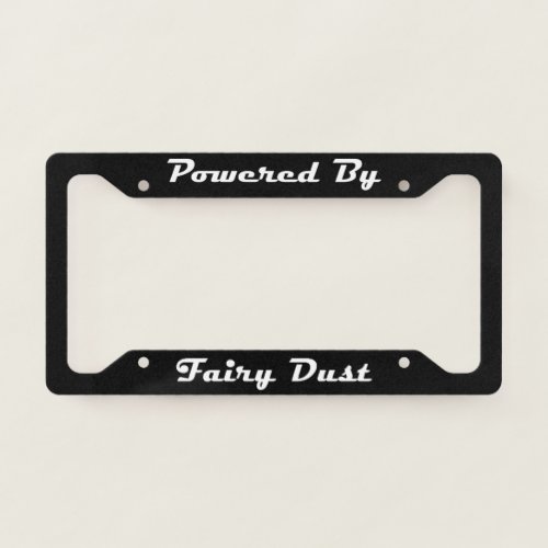 Powered By Fairy Dust License Plate Frame