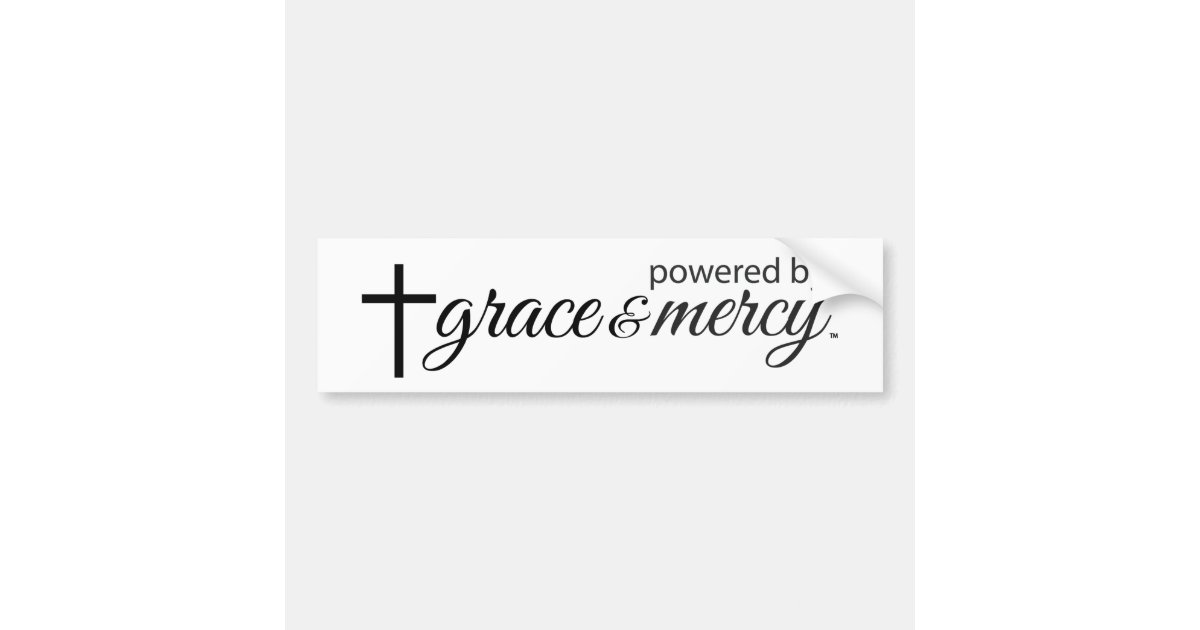 Powered By Grace & Mercy Bumper Sticker | Zazzle