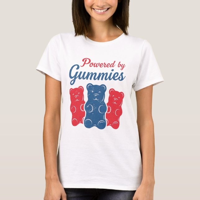 Powered By Gummies  T-Shirt (Front)