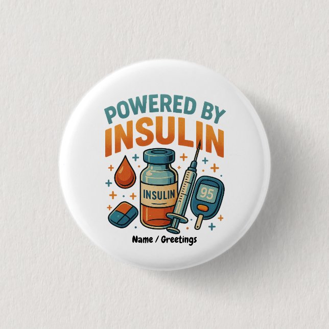 Powered by Insulin Diabetes Awareness Funny Quote  Button (Front)