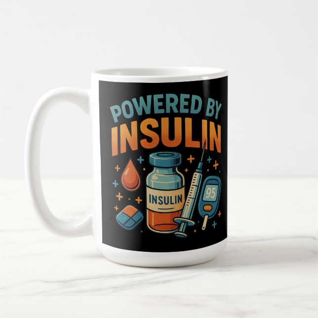 Powered by Insulin Diabetes Awareness Funny Quote  Coffee Mug (Left)