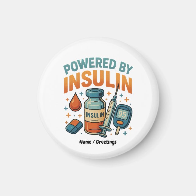 Powered by Insulin Diabetes Awareness Funny Quote  Magnet (Front)