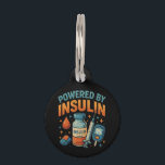 Powered by Insulin Diabetes Awareness Funny Quote Pet ID Tag<br><div class="desc">Show strength, humor, and support with this “Powered by Insulin” design, created for those who live with diabetes or support loved ones who do. Featuring bold typography and symbolic elements like an insulin vial, syringe, and glucose meter, this artwork blends awareness with positivity. Perfect for spreading encouragement, raising awareness, or...</div>