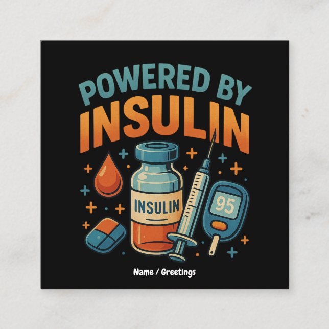 Powered by Insulin Diabetes Awareness Funny Quote  Square Business Card (Front)