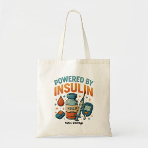 Powered by Insulin Diabetes Awareness Funny Quote Tote Bag