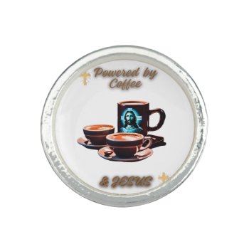 Powered By Jesus & Coffee Ring by FaithoverFear73 at Zazzle