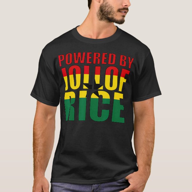Powered By Jollof Rice  Ghana Gift for Men Women T-Shirt (Front)