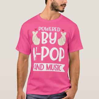 Powered by K-Pop and Music K-Pop & Music T-Shirt