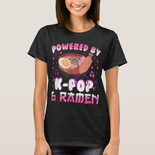 Powered by K pop and Ramen Kpop Kawaii Anime Gift T-Shirt