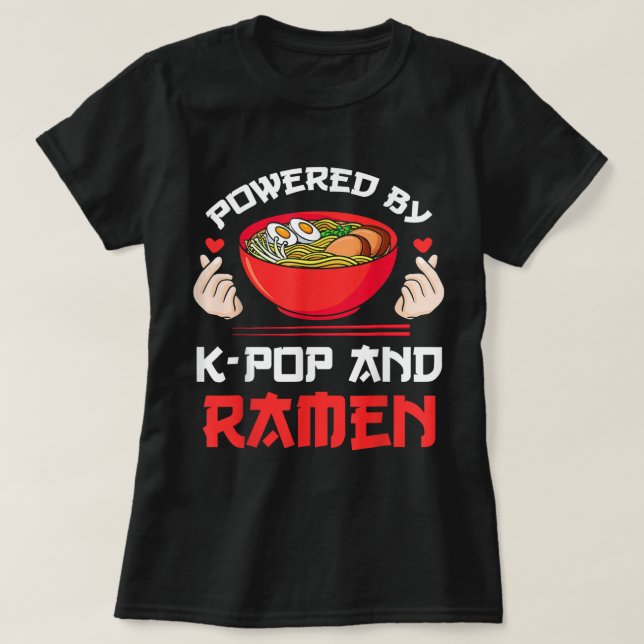 Powered by K-pop and Ramen Kpop Merch Merchandize  T-Shirt (Design Front)