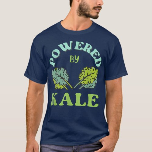Powered By Kale Whole Food Vegan Vegetarian Plant  T_Shirt