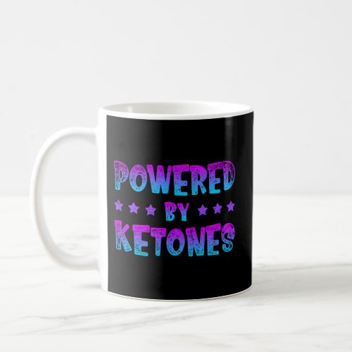 Powered By Ketones Ketogenic Diet Healthy Ketosis Coffee Mug