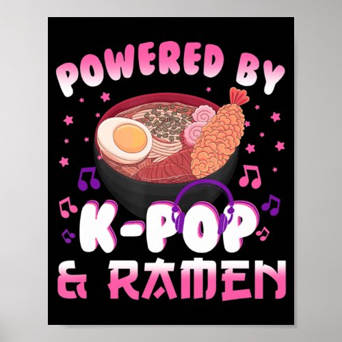 Powered by Kpop and Ramen Kpop Kawaii Anime Gift G Poster