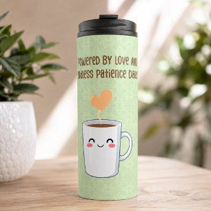 Powered By Love Endless Patience Educator Thermal Tumbler