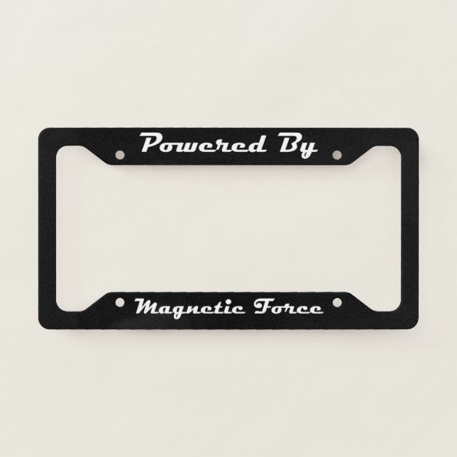 Powered By Magnetic Force License Plate Frame (Front)