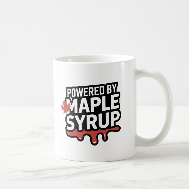 Powered by Maple Syrup" - Funny Canadian Pride  Coffee Mug (Right)