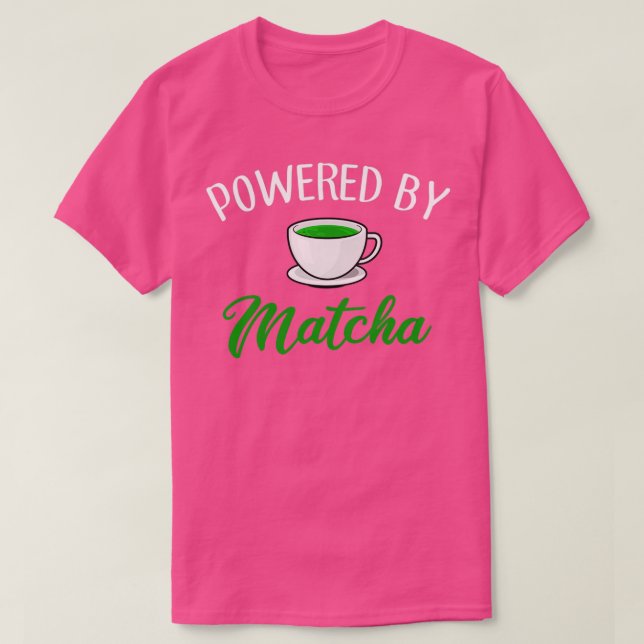 powered by matcha matcha 1 T-Shirt (Design Front)