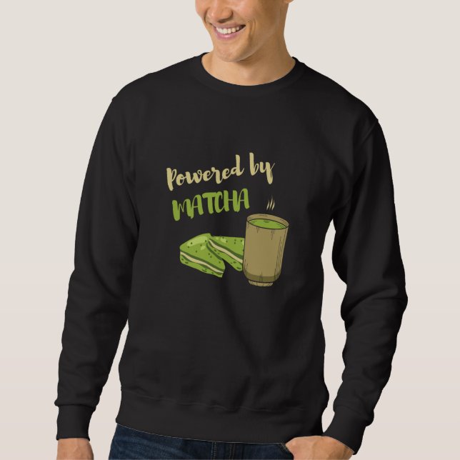 Powered By Matcha the Matcha Tea Sweatshirt (Front)
