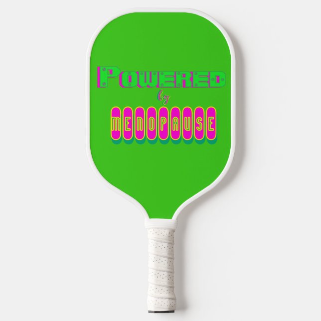 Powered by Menopause 6 Pickleball Paddle (Front)