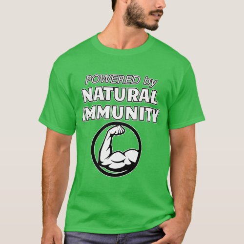 Powered By Natural Immunity T_Shirt