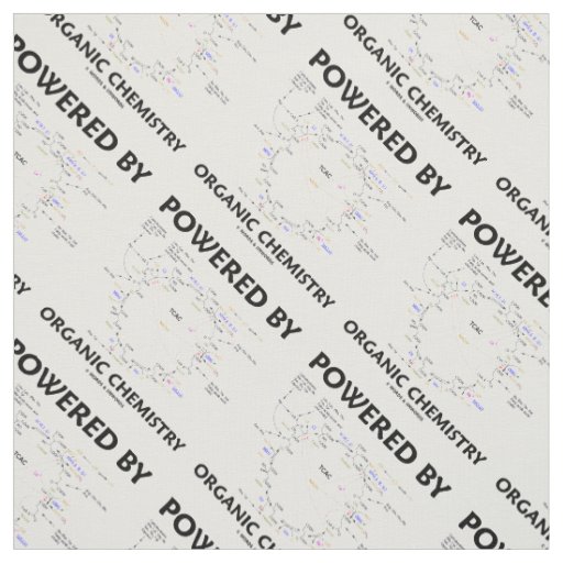 Powered By Organic Chemistry Krebs Cycle Humor Fabric