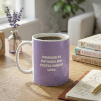 Powered By Patience And Foster Parent Love Design