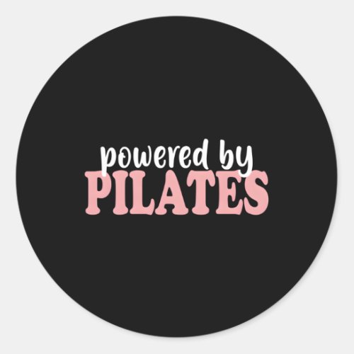 Powered By Pilates For Pilates Class Classic Round Sticker