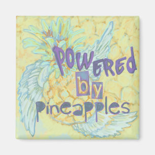 Powered by Pineapples, Magnets