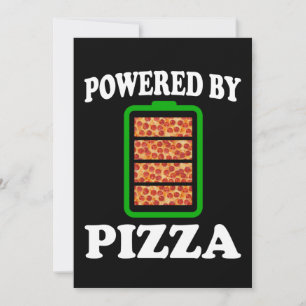 Powered By Pizza - Funny Pizza Invitation