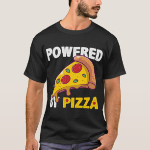 Powered By Pizza Gift Cool Pizza Lover T-Shirt
