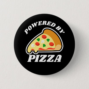 'Powered by Pizza' pizza lover's Button