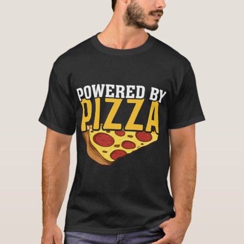 Powered By Pizza Pizzaholics Italian Pizza Lover T_Shirt