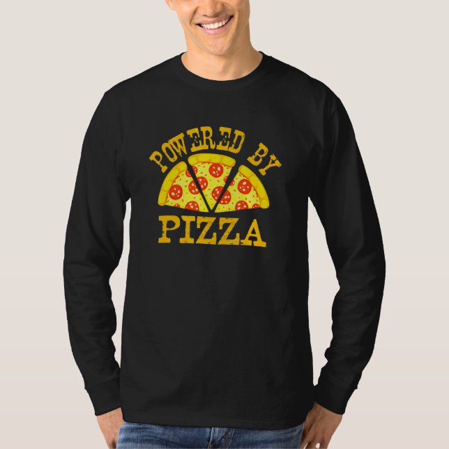 Powered By Pizza Pizzeria Cheesy Italian Cuisine T-Shirt (Front)