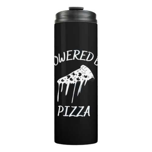 Powered By Pizza Thermal Tumbler