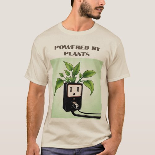 Powered By Plants T_Shirt