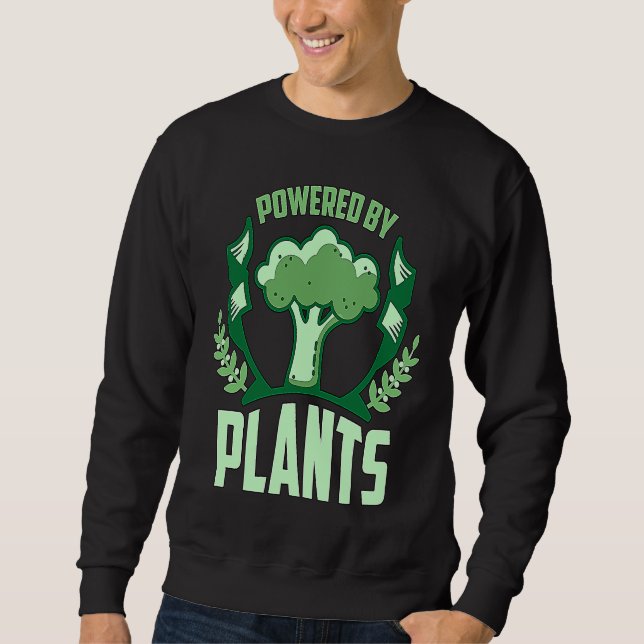 Powered By Plants Veganism Plant Based Lifestyle V Sweatshirt (Front)