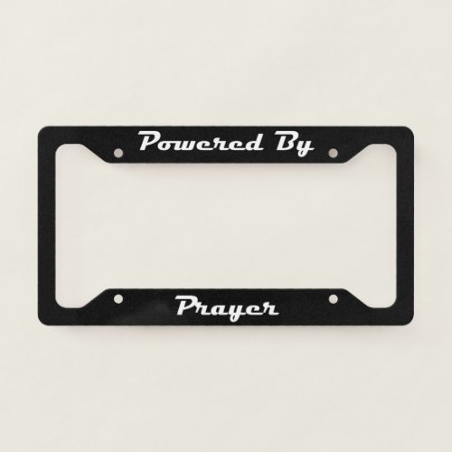 Powered By Prayer License Plate Frame
