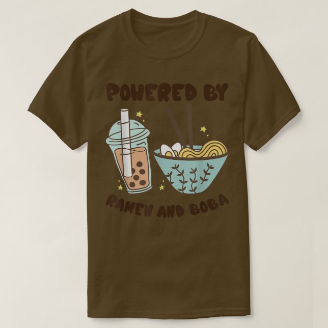 Powered By Ramen And Boba Tea Japanese Food Anime  T-Shirt (Design Front)