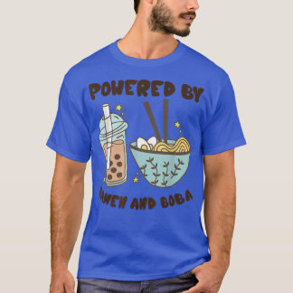 Powered By Ramen And Boba Tea Japanese Food Anime  T-Shirt