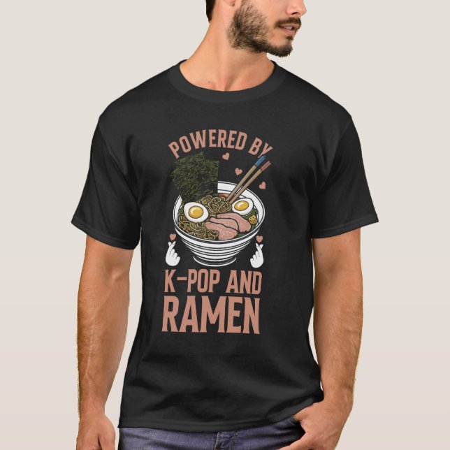 Powered By Ramen And K-Pop Ramen Kpop Merchandise T-Shirt (Front)