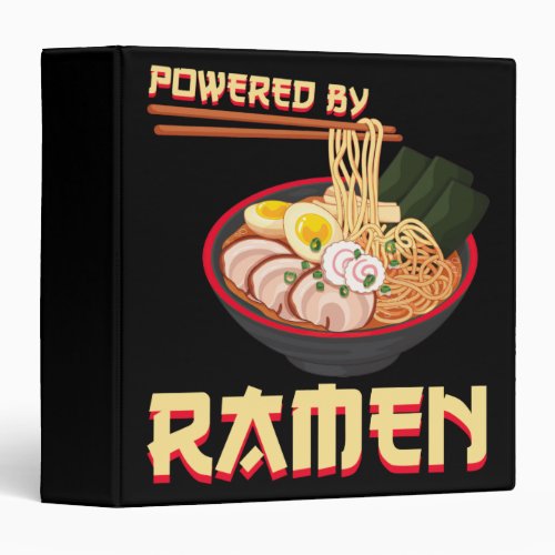 Powered By Ramen Japanese Anime Noodles 3 Ring Binder