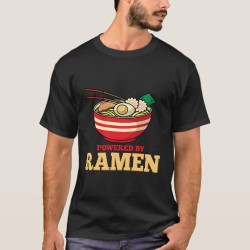 Powered By Ramen Japanese Anime Noodles T_Shirt