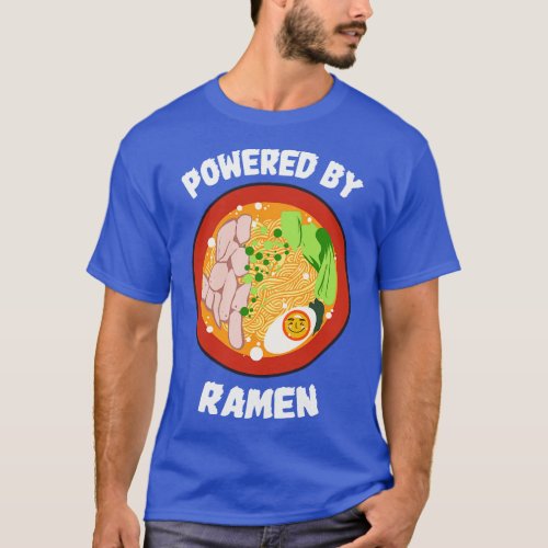 Powered By Ramen Japanese Noodles Funny 1 T_Shirt